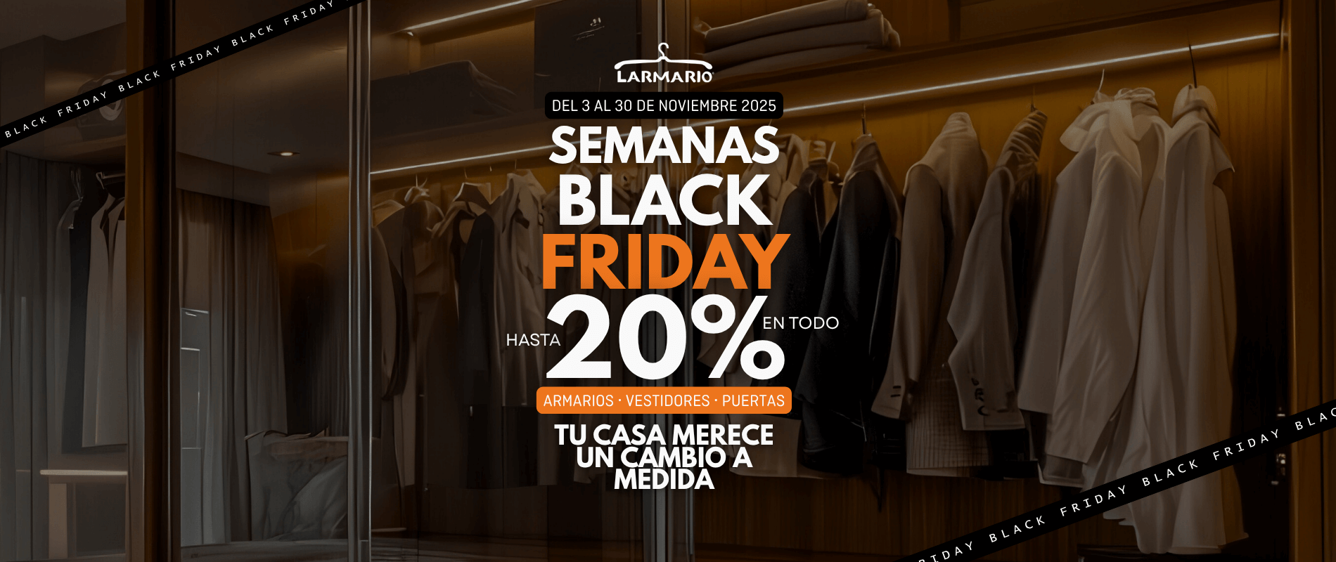 Larmario: 25 años siendo fabricante e instaladores de armarios, vestidores, puertas, suelos y muebles auxiliares imagen de promo de black friday 2025 en larmario